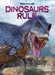 Dinosaurs Rule: The Cretaceous Period by Dougal Dixon