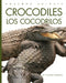 Crocodiles / Los Cocodrilos: Bilingual Edition by Valerie Bodden