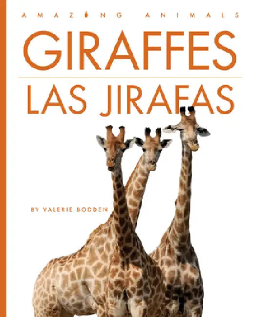 Giraffes / Las Jirafas: Bilingual Edition by Valerie Bodden