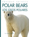 Polar Bears / Los Osos Polares: Bilingual Edition by Valerie Bodden