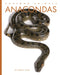 Anacondas by Ashley Gish