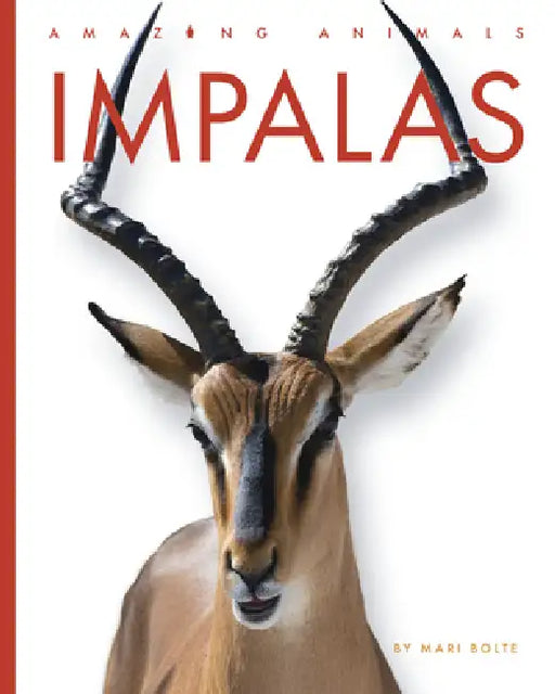 Impalas by Mari Bolte
