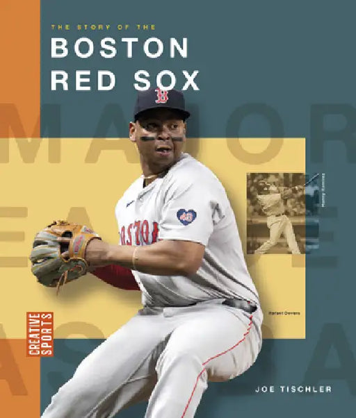 The Story of the Boston Red Sox by Joe Tischler