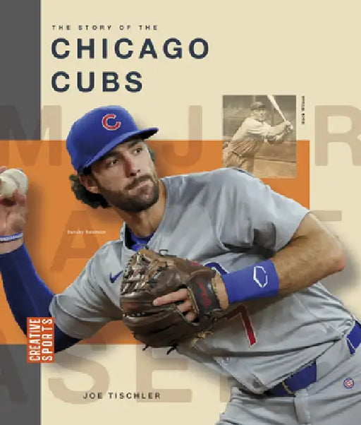 The Story of the Chicago Cubs by Joe Tischler