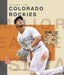 The Story of the Colorado Rockies by Jim Whiting