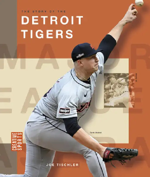 The Story of the Detroit Tigers by Joe Tischler