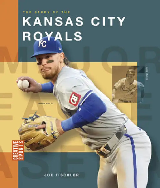 The Story of the Kansas City Royals by Joe Tischler