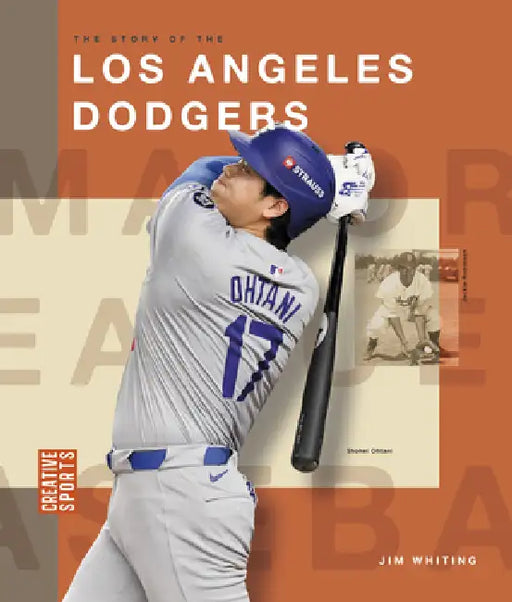 The Story of the Los Angeles Dodgers by Jim Whiting