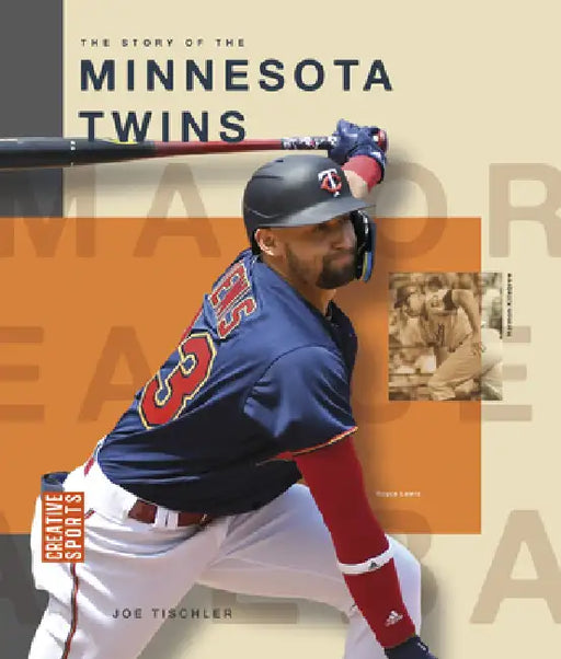 The Story of the Minnesota Twins by Joe Tischler