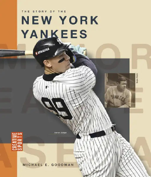 The Story of the New York Yankees by Michael E. Goodman