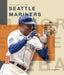 The Story of the Seattle Mariners by Jim Whiting