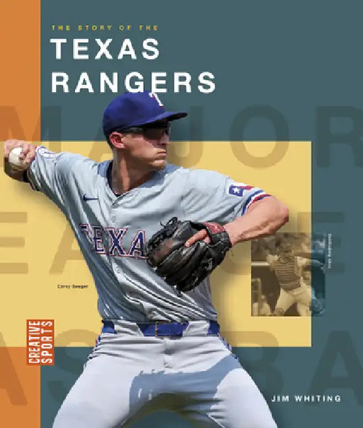 The Story of the Texas Rangers by Jim Whiting