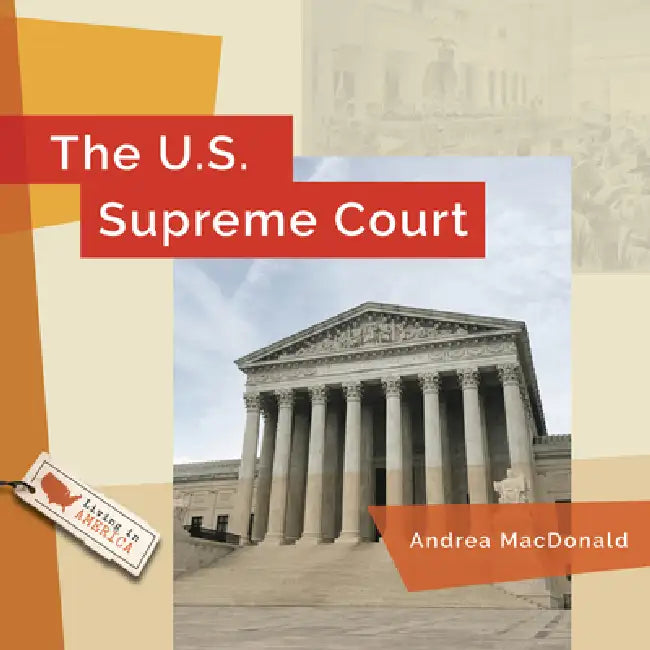 The U.S. Supreme Court by Andrea MacDonald