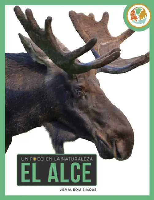 El Alce by Lisa M. Bolt Simons