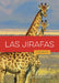 Las Jirafas by Nicole Helget, Andrea MacDonald