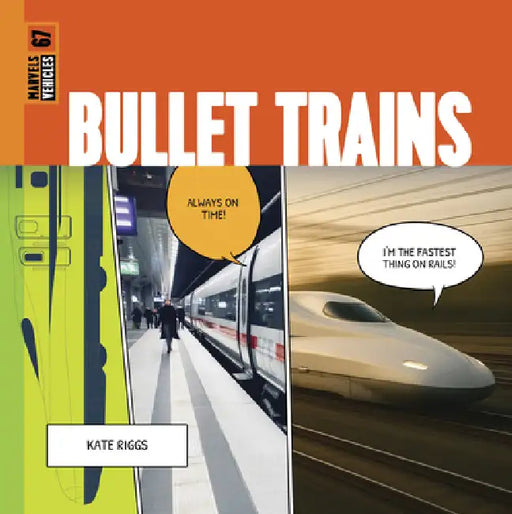 Bullet Trains by Kate Riggs