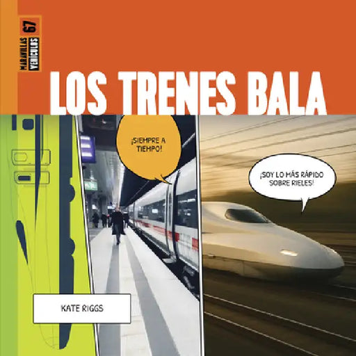 Los Trenes Bala by Kate Riggs