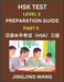 HSK Test Level 3 Preparation Guide (Part 5)- A Beginner's Study Material to Self-learn Mandarin Chinese Characters, Words, Example Sentences, Vocabula by Jingjing Wang