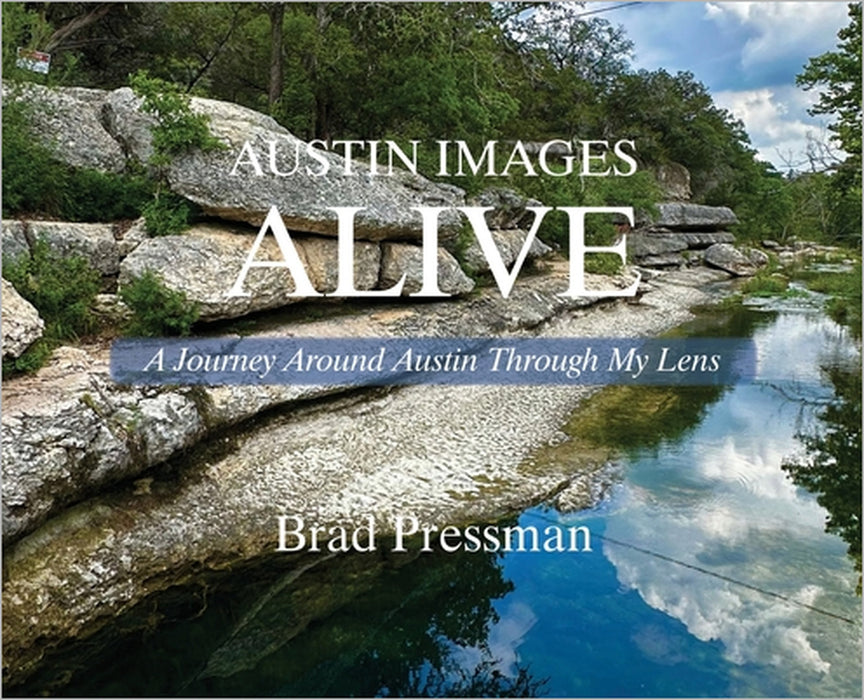 Austin Images Alive by Brad Pressman, Pressman
