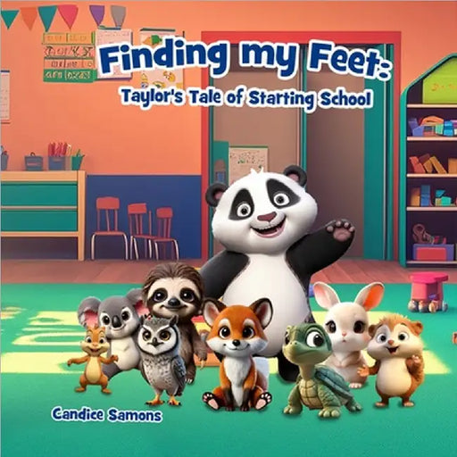 Finding My Feet: Taylor's Tale of Starting School by Candice Samons