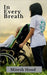 In Every Breath: A Story of Love, Strength, and Letting Go by Mitesh Hood