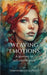 Weaving emotions A journey to self-exploration by An Uninhibited Sapient