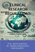 Clinical Research Regulations: Principles, Practices, and Global Perspectives by Prof Rajiv Dahiya