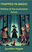 Trapped In Magic: Riddles of the enchanted forest by Sunitha Hegde