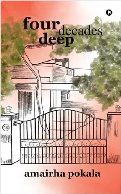 Four Decades Deep by Amairha Pokala