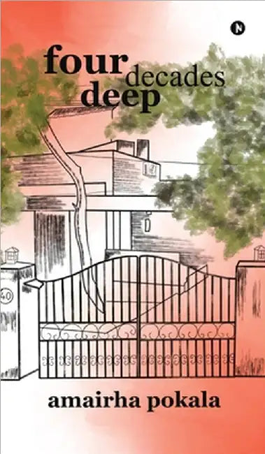 Four Decades Deep by Amairha Pokala