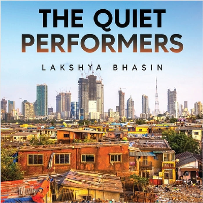 The Quiet Performers by Lakshya Bhasin