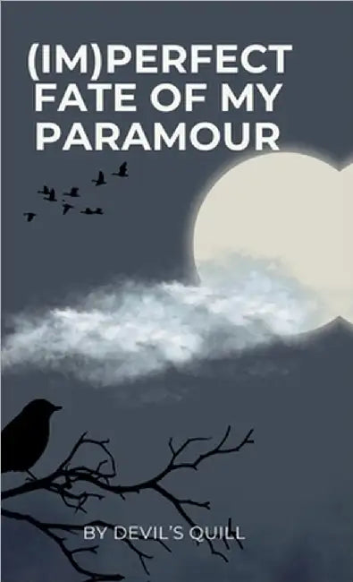 (Im)Perfect Fate of My Paramour by Devil's Quill