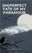 (Im)Perfect Fate of My Paramour by Devil's Quill