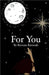 For You by Reeona Barooah