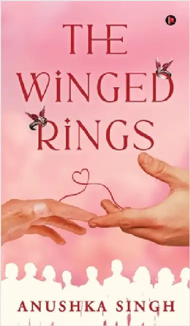 The Winged Rings by Anushka Singh