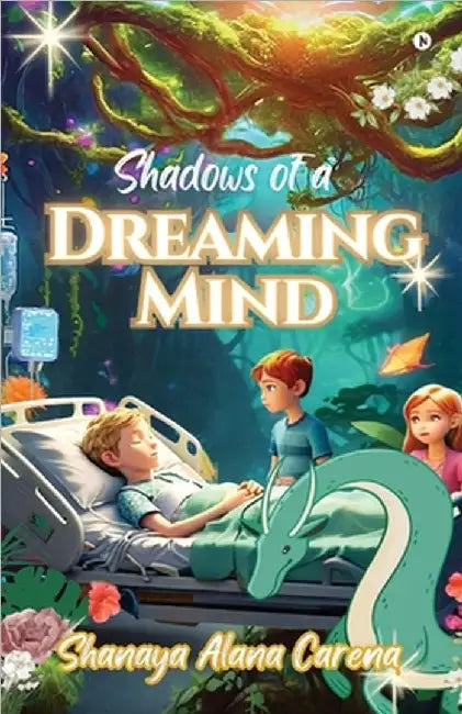 Shadows of A dreaming Mind by Shanaya Alana Carena