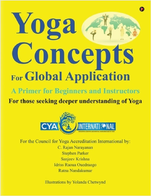 Yoga Concepts for Global Application: A Primer for Beginners and Instructors by Stephen Parker C. Rajan Narayanan, Sanjeev Krishna Idriss Raoua Ouedraogo, Ratna Nandakumar