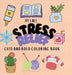Stress Relief;: Cute and Bold Coloring Book by Gopala Lali