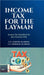 Income Tax for the Layman: Income Tax Simplified for Common Man by Ca Lokesh Agarwal