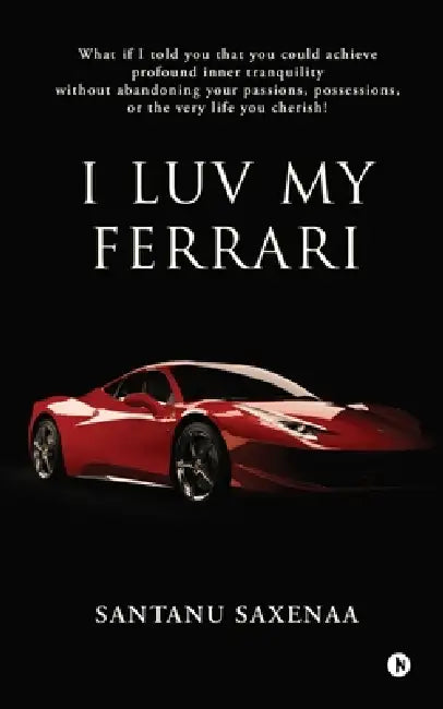 I Luv My Ferrari by Santanu Saxenaa