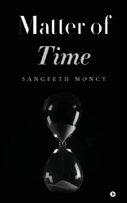 Matter of time by Sangeeth Moncy