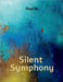 Silent Symphony by Shan Re