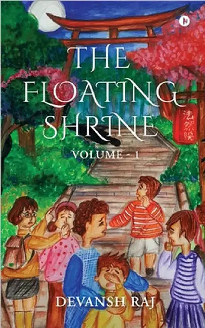 The Floating Shrine: Volume - 1 by Devansh Raj