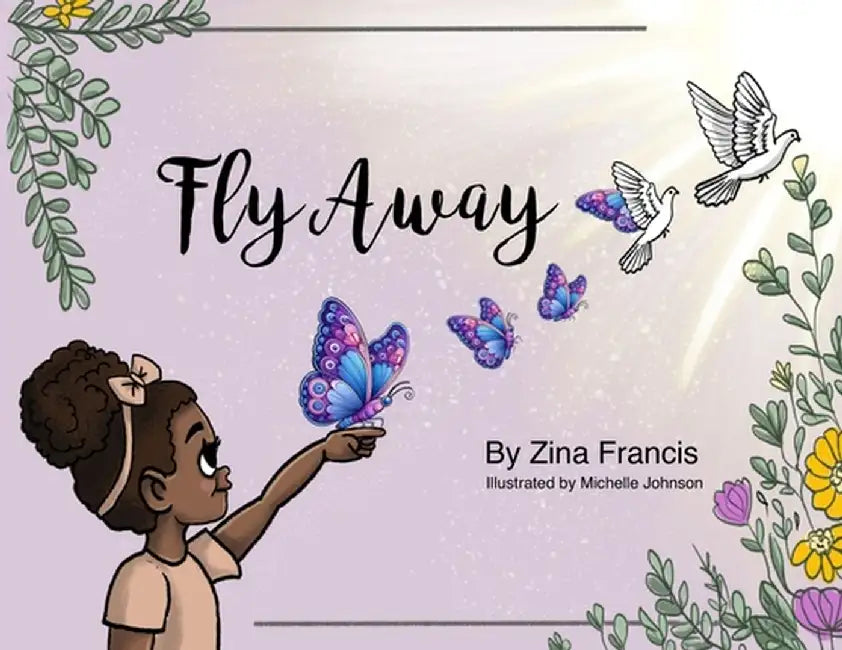 Fly Away by Zina Francis
