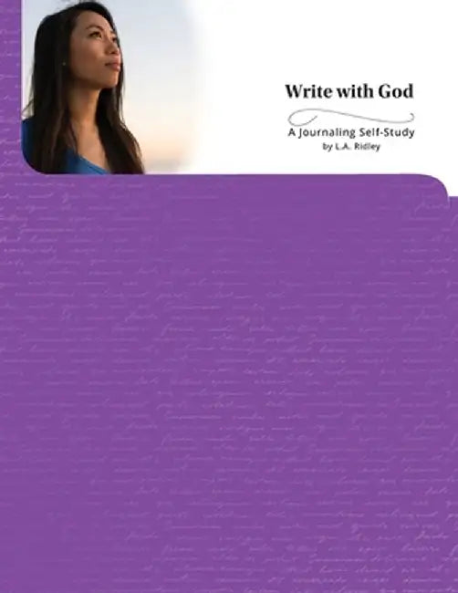 Write with God by L. a. Ridley