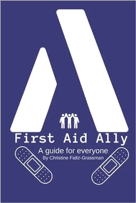 First Aid Ally: A guide for everyone by Tolson, Todd