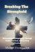 Breaking The Stronghold: Overcoming Pornography Through Faith, Renewal and Lasting Freedom by Michael Encarnacion