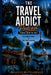 The Travel Addict Podcast - Stories from the Host - Volume One by Malcolm Teasdale