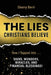 The Lies Christians Believe: How I Tapped Into...Signs, Wonders, Miracles, and Financial Blessings! by Sherry Berri