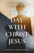 Every Day with Christ Jesus: Unburdened, Unbothered, Unbound by Ruthanne Toliver